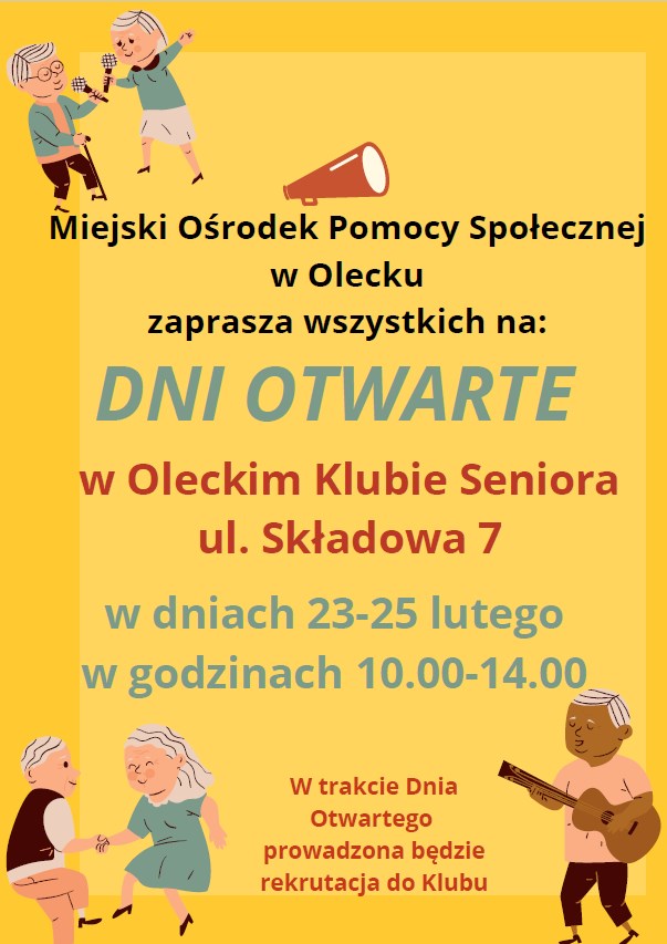Miejski Ośrodek Pomocy Społecznej w Olecku zaprasza wszystkich na: DNI OTWARTE w Oleckim Klubie Seniora ul. Składowa 7 w dniach 23-25 lutego w godzinach 10.00-14.00 W trakcie Dnia Otwartego prowadzona będzie rekrutacja do Klubu.