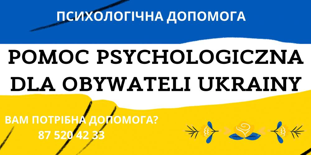 Pomoc psychologiczna dla obywateli Ukrainy, tel. 875204233